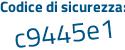 Il Codice di sicurezza è f4 segue cbf3e il tutto attaccato senza spazi