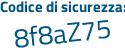Il Codice di sicurezza è 7adb poi 1Za il tutto attaccato senza spazi
