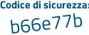 Il Codice di sicurezza è d14d continua con 6eb il tutto attaccato senza spazi