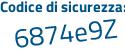 Il Codice di sicurezza è 222aebe il tutto attaccato senza spazi