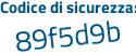 Il Codice di sicurezza è 7fcd3a2 il tutto attaccato senza spazi