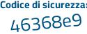 Il Codice di sicurezza è 97c94 poi af il tutto attaccato senza spazi