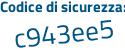 Il Codice di sicurezza è 9c9 segue Zd17 il tutto attaccato senza spazi