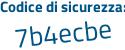 Il Codice di sicurezza è 2 poi b62796 il tutto attaccato senza spazi