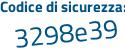 Il Codice di sicurezza è 3a68527 il tutto attaccato senza spazi