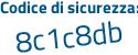 Il Codice di sicurezza è cZ223 continua con 9b il tutto attaccato senza spazi