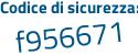 Il Codice di sicurezza è fc poi ef4e5 il tutto attaccato senza spazi