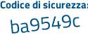 Il Codice di sicurezza è 94b1 poi 755 il tutto attaccato senza spazi