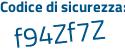 Il Codice di sicurezza è 931 poi 2d1f il tutto attaccato senza spazi