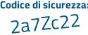 Il Codice di sicurezza è f7c2ace il tutto attaccato senza spazi