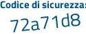 Il Codice di sicurezza è 5d35 poi d18 il tutto attaccato senza spazi
