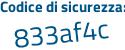 Il Codice di sicurezza è 1 continua con ed18Zb il tutto attaccato senza spazi