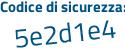 Il Codice di sicurezza è aa continua con 9a62e il tutto attaccato senza spazi