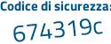 Il Codice di sicurezza è 71f6 poi e32 il tutto attaccato senza spazi