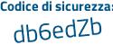 Il Codice di sicurezza è 8 segue cZ77cf il tutto attaccato senza spazi