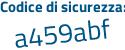 Il Codice di sicurezza è c2c6 segue a9f il tutto attaccato senza spazi