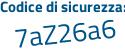 Il Codice di sicurezza è 7Z54 poi a4a il tutto attaccato senza spazi