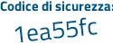 Il Codice di sicurezza è e37 segue f567 il tutto attaccato senza spazi