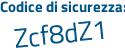 Il Codice di sicurezza è b8 segue 3ba17 il tutto attaccato senza spazi