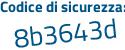 Il Codice di sicurezza è ab73e continua con 5b il tutto attaccato senza spazi