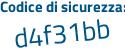 Il Codice di sicurezza è 4dZea segue 59 il tutto attaccato senza spazi