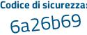 Il Codice di sicurezza è c segue 9ac92a il tutto attaccato senza spazi