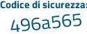 Il Codice di sicurezza è Z682119 il tutto attaccato senza spazi