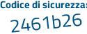 Il Codice di sicurezza è caf poi 9b7Z il tutto attaccato senza spazi