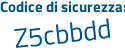 Il Codice di sicurezza è 76 poi e884c il tutto attaccato senza spazi