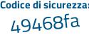 Il Codice di sicurezza è b36ZZ poi a1 il tutto attaccato senza spazi