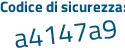 Il Codice di sicurezza è b continua con 556796 il tutto attaccato senza spazi