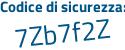 Il Codice di sicurezza è Z21 segue fdd4 il tutto attaccato senza spazi