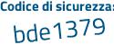 Il Codice di sicurezza è 5 continua con 5ee4bf il tutto attaccato senza spazi