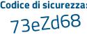 Il Codice di sicurezza è 783a549 il tutto attaccato senza spazi