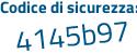 Il Codice di sicurezza è fd912e4 il tutto attaccato senza spazi
