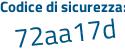 Il Codice di sicurezza è 3 segue 2eZ821 il tutto attaccato senza spazi