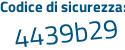 Il Codice di sicurezza è ae8 segue ZZe9 il tutto attaccato senza spazi