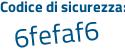 Il Codice di sicurezza è Z413143 il tutto attaccato senza spazi