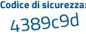 Il Codice di sicurezza è 8Z3 poi c1c4 il tutto attaccato senza spazi
