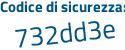 Il Codice di sicurezza è 44bbf poi e9 il tutto attaccato senza spazi