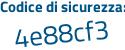 Il Codice di sicurezza è e42 poi 49f9 il tutto attaccato senza spazi