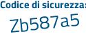 Il Codice di sicurezza è 8 poi 7f987e il tutto attaccato senza spazi