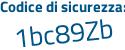 Il Codice di sicurezza è b5caZ poi 48 il tutto attaccato senza spazi