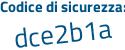 Il Codice di sicurezza è a continua con cc5411 il tutto attaccato senza spazi