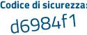 Il Codice di sicurezza è ce5 continua con d13e il tutto attaccato senza spazi