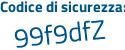 Il Codice di sicurezza è 4cf2 poi dd7 il tutto attaccato senza spazi