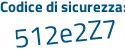 Il Codice di sicurezza è ca826 poi 24 il tutto attaccato senza spazi