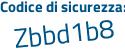 Il Codice di sicurezza è Z5 continua con 4Z6a7 il tutto attaccato senza spazi