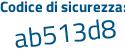 Il Codice di sicurezza è Z8962ZZ il tutto attaccato senza spazi