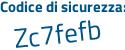 Il Codice di sicurezza è 1c6e5Z3 il tutto attaccato senza spazi